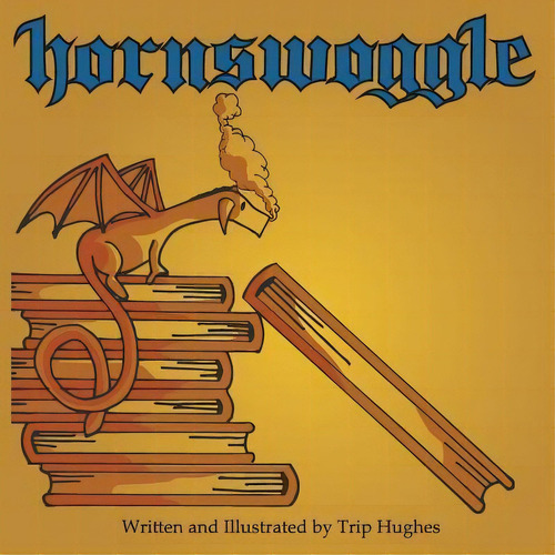 Hornswoggle, De Trip Hughes. Editorial Claude Hughes Iii, Tapa Blanda En Inglés