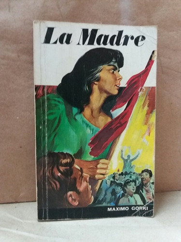 La Madre - Maximo Gorki - Editorial Ramon Sopena