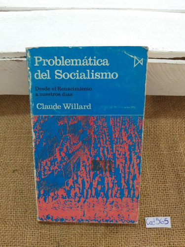 Claude Willard / Problemática Del Socialismo