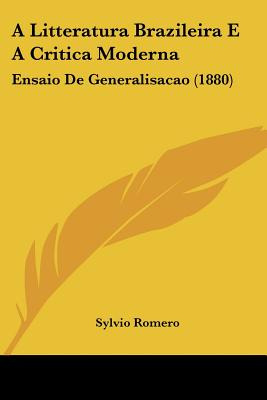 Libro A Litteratura Brazileira E A Critica Moderna: Ensai...