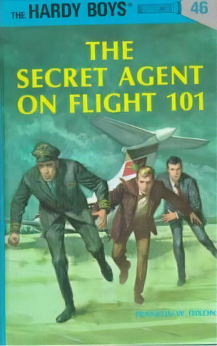 Hardy Boys 46 : The Secret Agent On Flight 101, De Franklin W. Dixon. Editorial Penguin Putnam Inc, Tapa Dura En Inglés, 1967