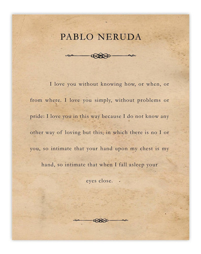 Pablo Neruda, I Love You Sonnet, Inspirational Quote Prints.