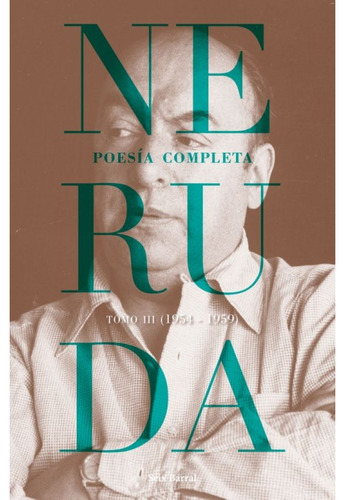 Poesía Completa. Tomo 3 (1954-1959) (seix Barral)