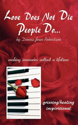 Libro Love Does Not Die - People Do: Making Memories Outl...