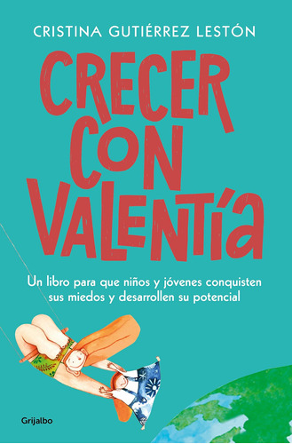 Libro Crecer Con Valentía: Un  Para Que Tus Hijos Conqu Lcr4