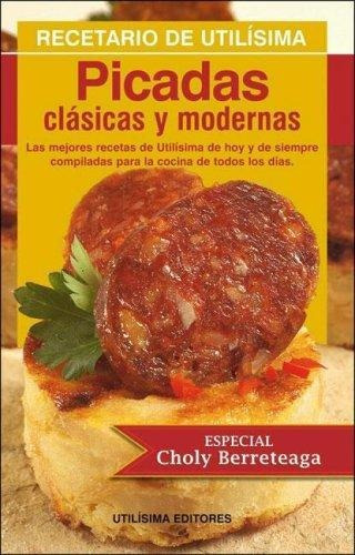 Picadas Clasicas Y Modernas - Utilisima, De Berreteaga, Choly. Editorial Sandler Publicidad En Español