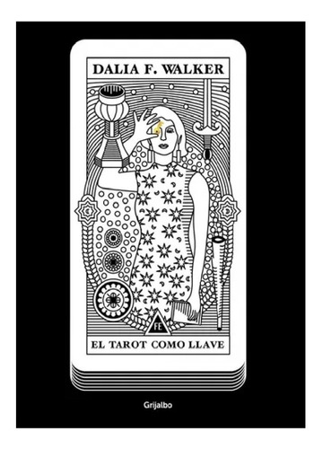 El Tarot Como Llave - Dalia F. Walker