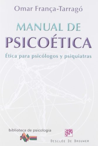 Manual De Psicoetica: Ética Para Psicológos Y Psiquiatras: 1