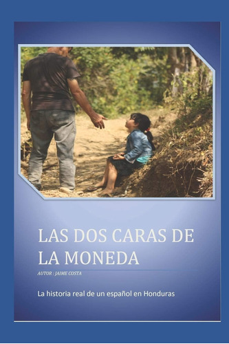 Libro: Las Dos Caras De La Moneda: La Historia Real De Un Es