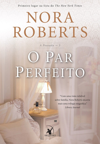 O par perfeito (A pousada – Livro 3), de Roberts, Nora. Editora Arqueiro Ltda.,Editora Arqueiro,Editora Arqueiro, capa mole em português, 2016