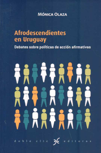 Afrodescendientes En Uruguay - Olaza, Monica