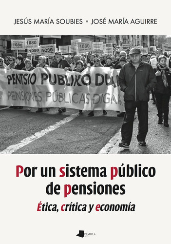 Por Un Sistema Pãâ´blico De Pensiones, De Soubies, Jesús María. Editorial Pamiela Argitaletxea, Tapa Blanda En Español