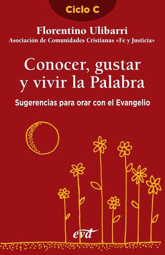 Conocer, Gustar Y Vivir La Palabra, De Florentino Ulibarri Fernández. Editorial Verbo Divino, Tapa Blanda En Español, 2007