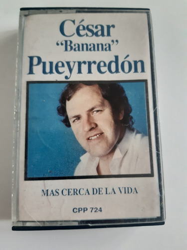 Cesar Banana Pueyrredon - Mas Cerca De La Vida