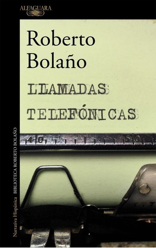 Llamadas Telefónicas Roberto Bolaño