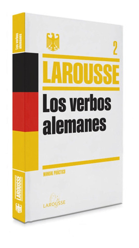 Los Verbos Alemanes, de Larousse Editorial. Editorial Larousse, tapa dura en español