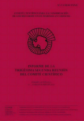 Informe De La Trig Sima Segunda Reuni N Del Comit Cient Fico, De Comision Para La Servacion De Los R. Editorial Createspace Independent Publishing Platform, Tapa Blanda En Español