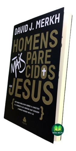 Livro Homens Mais Parecidos Com Jesus - David Merkh - Hagnos
