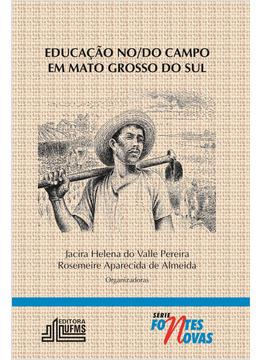 Educação No/do Campo Em Mato Grosso Do Sul De Jacira Helena Do Valle Pereira E Rosemeire Pela Ufms (2008)