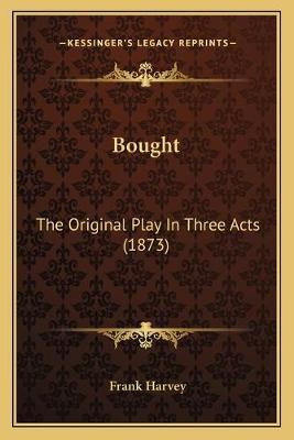 Libro Bought : The Original Play In Three Acts (1873) - F...