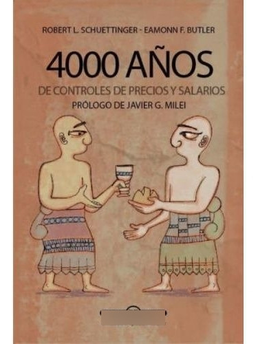 4000 Años De Controles De Precios Y Salarios