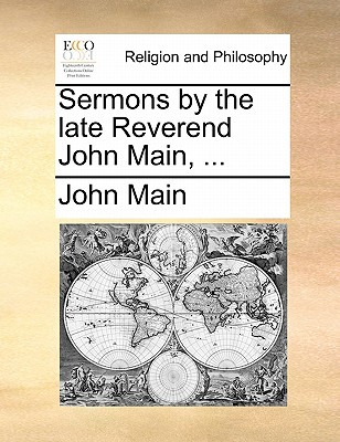 Libro Sermons By The Late Reverend John Main, ... - Main,...