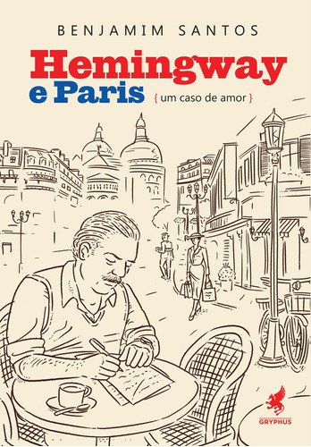 Libro Hemingway E Paris: Um Caso De Amor De Santos Benjamim