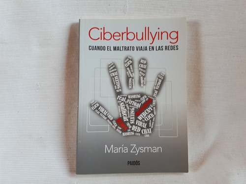 Ciberbullying Maltrato En Las Redes Maria Zysman Paidos