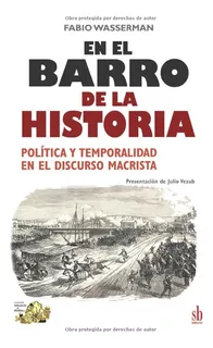 En El Barro De La Historia. - Fabio Wasserman