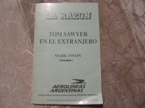 Tom Sawyer En El Extranjero Volumen 1 - La Razón  Mark Twain