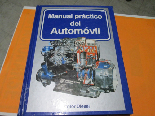 Manual Practico Del Automóvil Tomos 2, 4, 5, Transmisión.... (Usado)