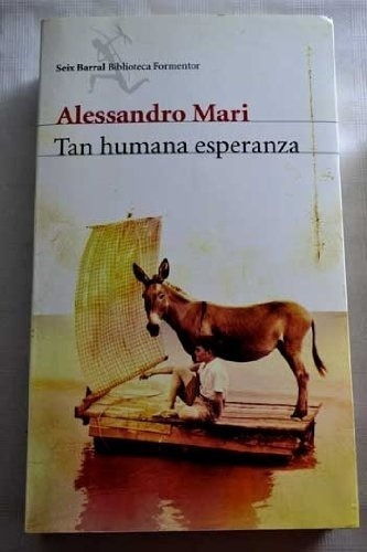 Tan Humana Esperanza - Mari, Alessandro, De Mari, Alessandro. Editorial Seix Barral En Español