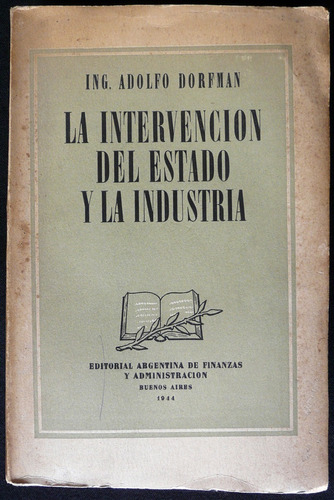 Antiguo Libro La Intervención Del Estado Y La Indust 47n 714