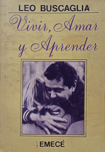 Leo Buscaglia Vivir, Amar Y Aprender