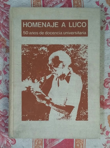 Libro Homenaje A Luco 50 Años De Docencia Universitaria