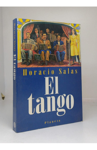 El Tango - Horacio Salas - Ed Planeta - Usado 