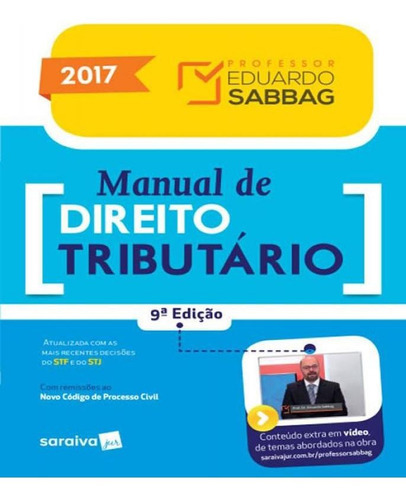 Manual De Direito Tributario - 2017 - 09 Ed, De Sabbag, Eduardo. Editora Saraiva, Capa Mole, Edição 9 Em Português