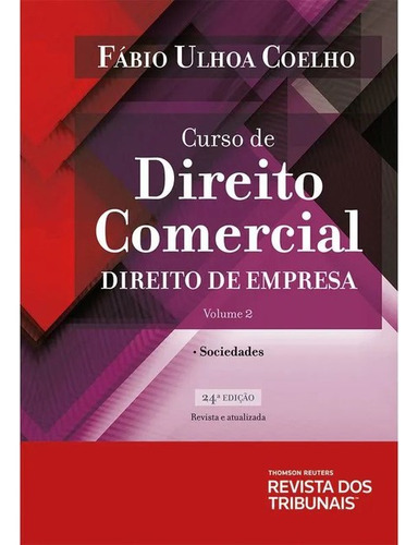 Curso De Direito Comercial - 2024 - Vol. 2, De Coelho, Fábio Ulhoa. Editorial Revista Dos Tribunais, Capa Mole, Edição 2024-02-09 00:00:00 Em Português