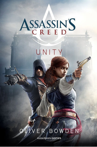 Assassin's Creed. Unity, De Bowden, Oliver. Editorial Minotauro, Tapa Blanda En Español