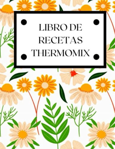 Libro De Recetas Thermomix: Cuaderno De Escritura Preimpreso