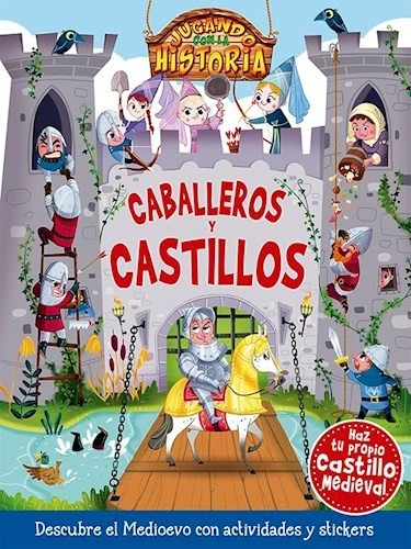 Caballeros Y Castillos: Actividades Y Stickers - Latinbooks