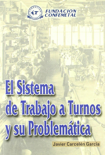 Libro El Sistema De Trabajo A Turnos Y Su Problemática