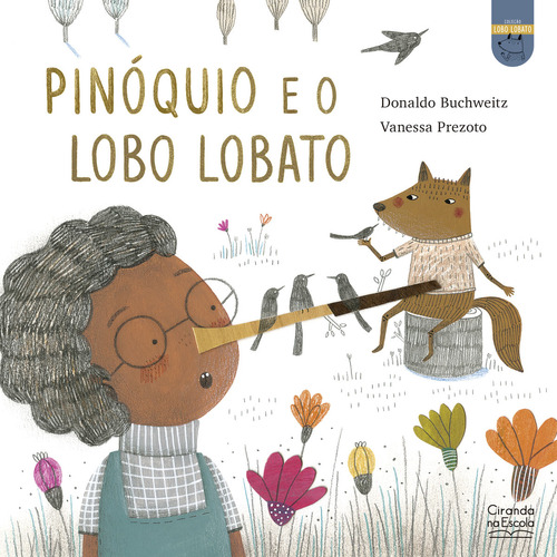 Pinoquio E O Lobo Lobato, de Buchweitz, Donaldo. Editora Ciranda Cultural, capa mole, edição 1 em português, 2023