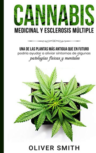 Libro: Cannabis Medicinal Y Esclerosis Mùltiple: Una De Las 