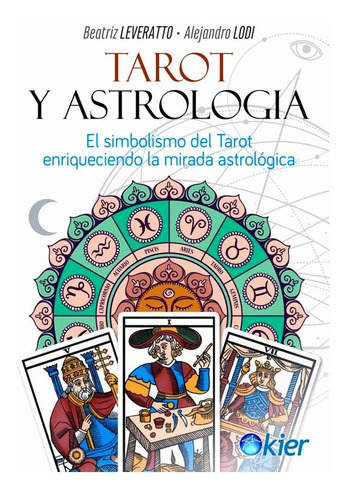 Tarot Y Astrologia- Leveratto/ Lodi
