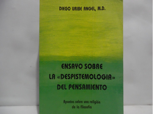 Ensayo Sobre La Despistemologia Del Pensamiento / Diego 