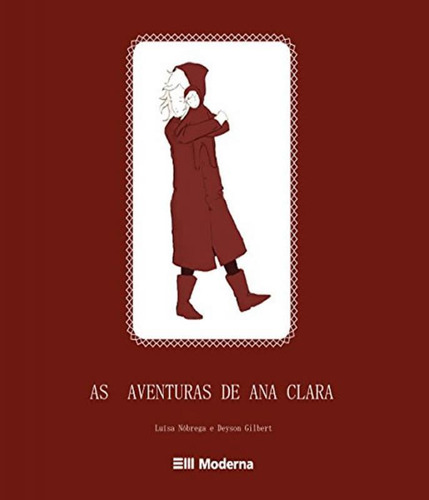 Aventuras De Ana Clara Moderna, As, De Luiza Nobrega E Deyson Gilbert. Editora Moderna, Edição 1 Em Português