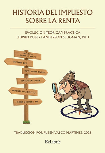 Historia Del Impuesto Sobre La Renta: Evolución Teórica Y Pr