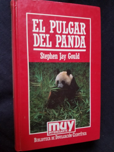 El Pulgar Del Panda Stephen Jay Gould Muy Interesante