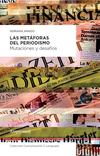 Las Metáforas Del Periodismo - Amado, Adriana